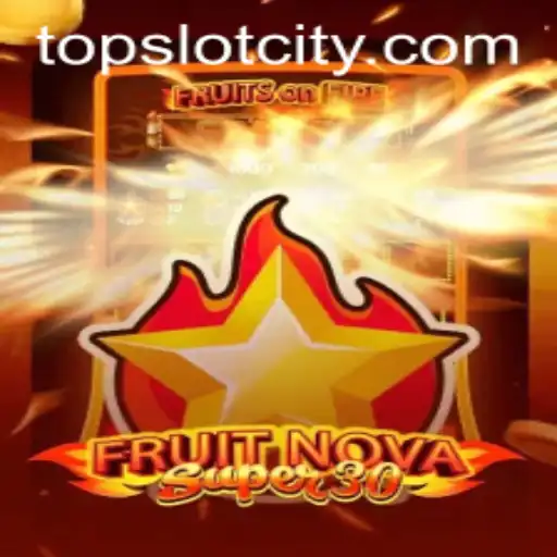 Experience the Excitement of FruitrNovaSupe30 at Slot City