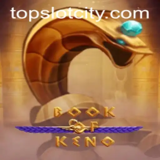 Exploring the Exciting World of 'BookOfKeno' in Slot City