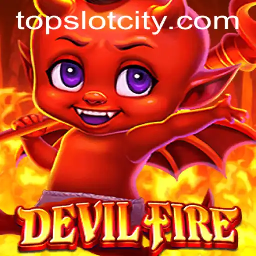 Discover the Thrilling World of DevilFire in Slot City