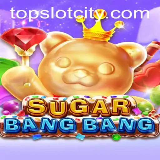 Exploring the Exciting World of SUGARBANGBANG: Unleashing the Thrills of Slot City